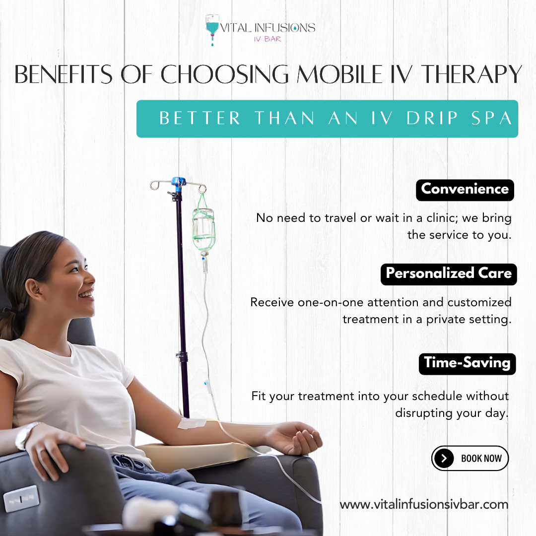 Benefits of Choosing Mobile IV Therapy – Better Than an IV Drip Spa