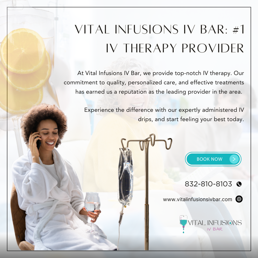 Vital Infusions IV Bar: Houston’s #1 IV Therapy Provider