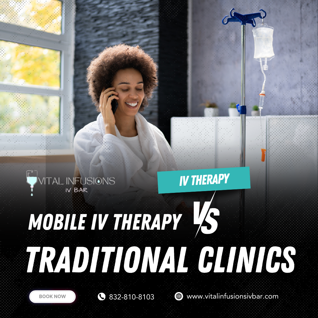 Mobile IV Therapy vs. Traditional Clinics