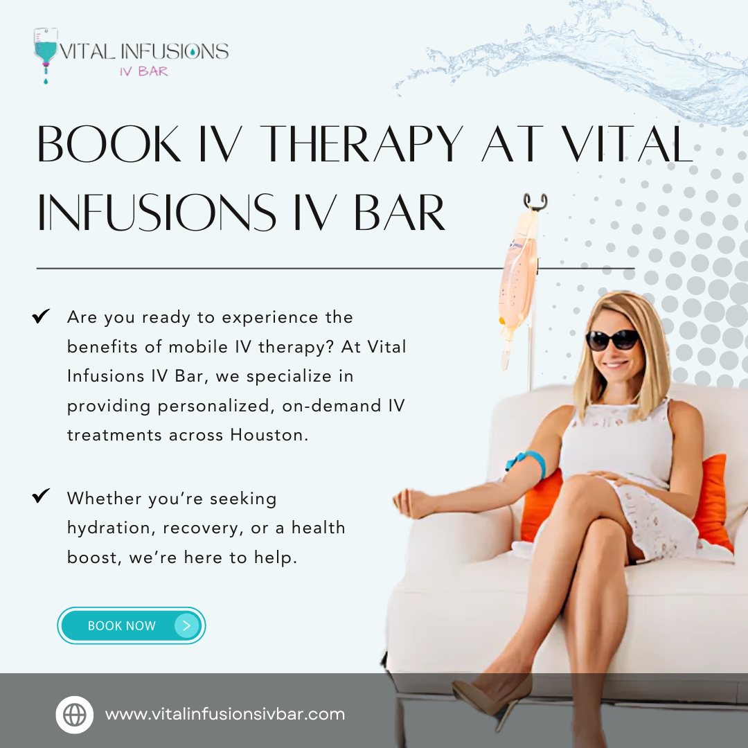 Book IV Therapy at Vital Infusions IV Bar, the Best Mobile IV Therapy in Houston, TX