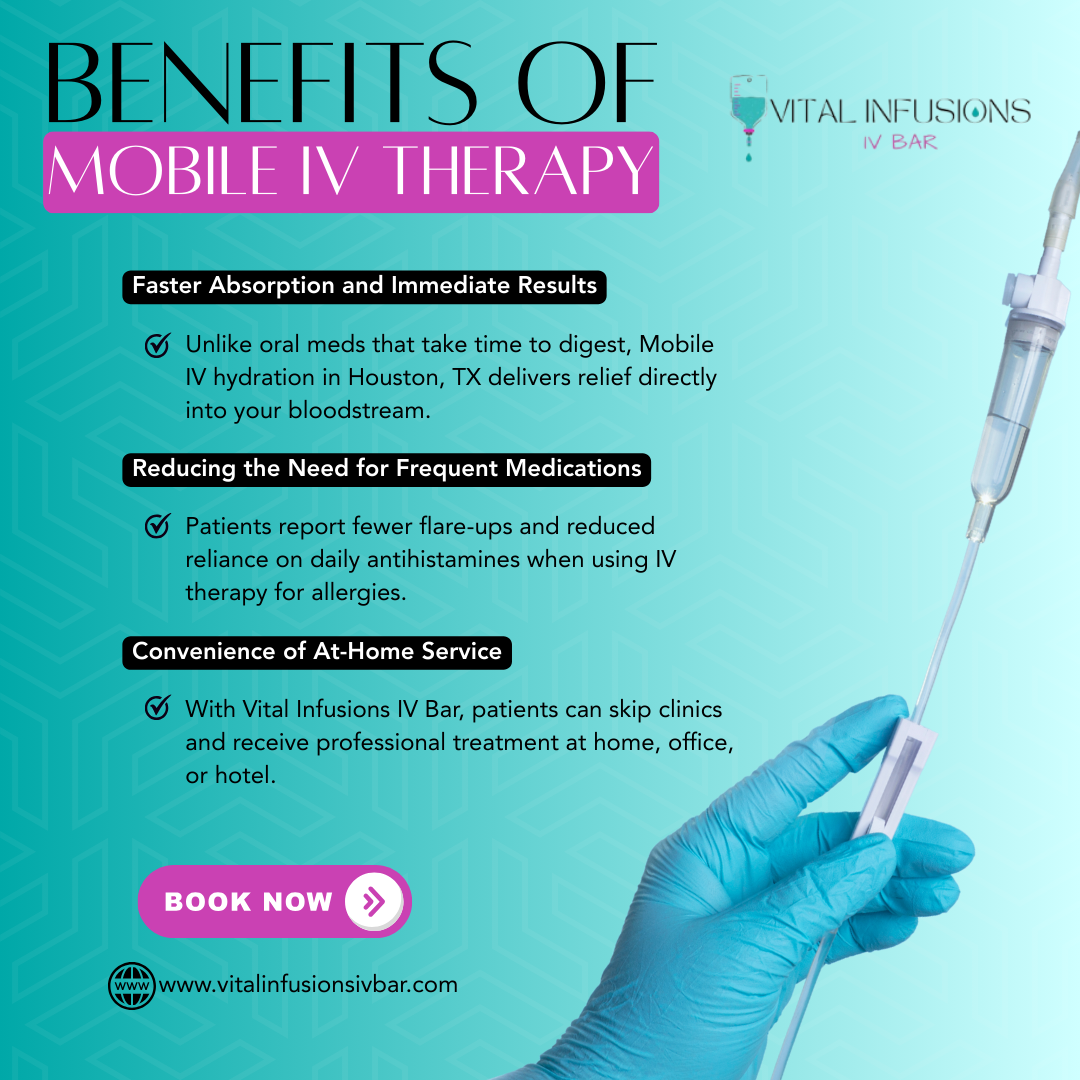 Benefits of Mobile IV Therapy Over Traditional Allergy Treatments