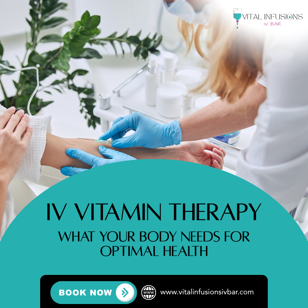 IV Vitamin Therapy: What Your Body Needs for Optimal Health